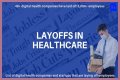 United Healthcare Layoffs – United Healthcare Job Cuts and Business Future